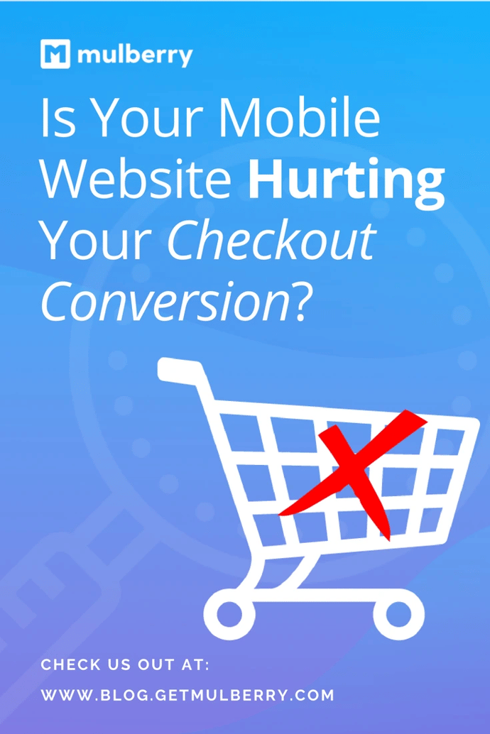 is-your-mobile-website-hurting-your-checkout-conversion